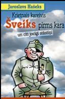 Krietnais kareivis Šveiks pirms kara un citi jocīgi stāstiņi
