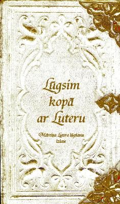 Lūgsim kopā ar Luteru