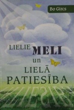 Lielie meli un lielā patiesība