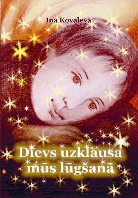 Dievs uzklausa mūs lūgšanā