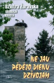 Ne jau pēdējo dienu dzīvojam