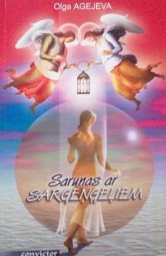 Sarunas ar sargeņģeļiem