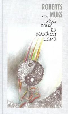 Dienu varzā kā paradīzes dārzā