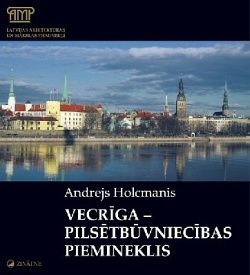 Vecrīga - pilsētbūvniecības piemineklis