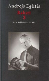 Raksti. Andrejs Eglītis -  3