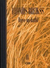 Leonīds Breikšs. Dzīve un darbi 4