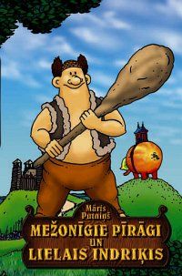 Mežonīgie pīrāgi un Lielais Indriķis