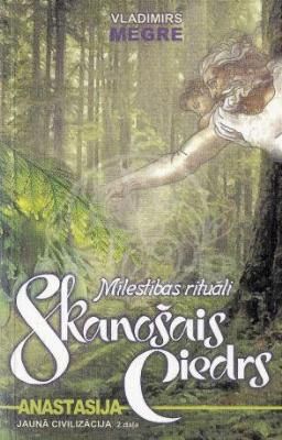 Skanošais ciedrs. Jaunā civilizācija 2