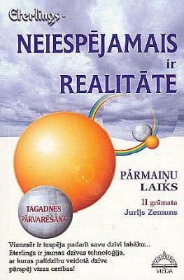 Eterlings - neiespējamais ir realitāte. Pārmaiņu laiks