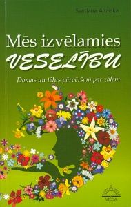 Mēs izvēlamies veselību