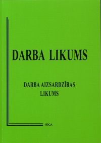 Darba likums. Darba aizsardzības likums.