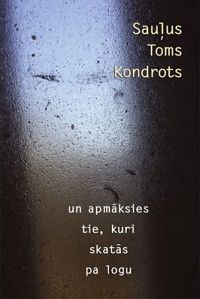 Un apmāksies tie, kuri skatās pa logu