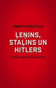 Ļeņins, Staļins un Hitlers