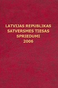 Latvijas Republikas Satversmes tiesas spriedumi 2006