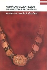 Aktuālas cilvēktiesību aizsardzības problēmas. Konstitucionālā sūdzība
