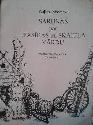 Sarunas par īpašības, skaitļa un apstākļa vārdu