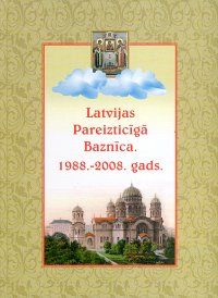 Latvijas Pareizticīgā Baznīca, 1988.-2008. gads