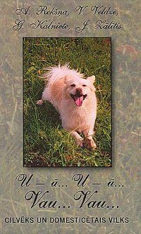 U-ū... U-ū... Vau... Vau... Cilvēks un domesticētais vilks
