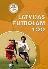 Latvijas futbolam - 100