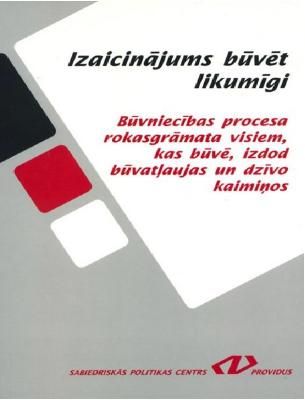 Izaicinājums būvēt likumīgi