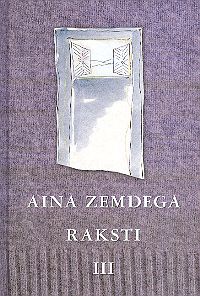 Raksti. Aina Zemdega - 3