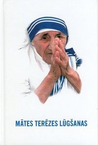 Mātes Terēzes lūgšanas