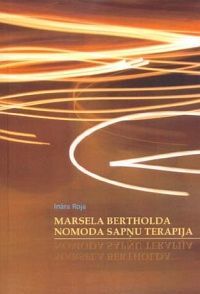 Marsela Bertholda nomoda sapņu terapija