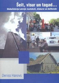 Šeit, visur un tagad..