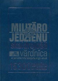 Militāro jēdzienu skaidrojošā vārdnīca ar pamatterminu tulkojumu angļu valodā