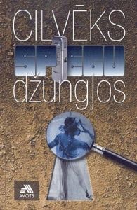 Cilvēks spiegu džungļos