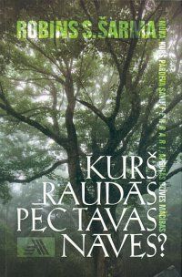 Kurš raudās pēc tavas nāves?