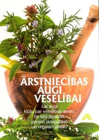 Ārstniecības augi veselībai