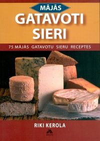 Mājās gatavoti sieri