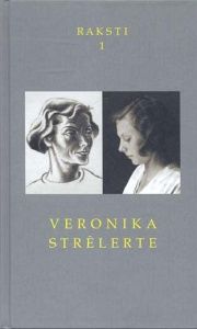 Raksti. Veronika Strēlerte - 1