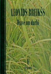 Leonīds Breikšs. Dzīve un darbi 5