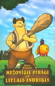 Mežonīgie pīrāgi un Lielais Indriķis
