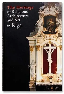The heritage of religious architecture and art in Riga
