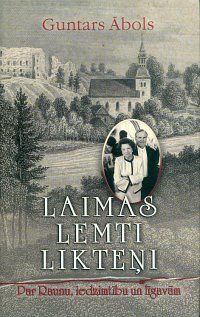 Laimas lemti likteņi