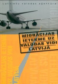Migrācijas ietekme uz valodas vidi Latvijā