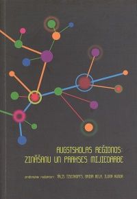 Augstskolas reģionos: zināšanu un prakses mijiedarbe