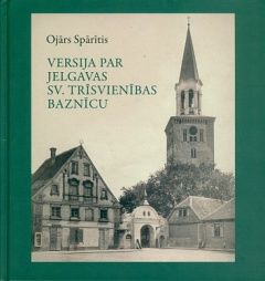 Versija par Jelgavas Sv. Trīsvienības baznīcu