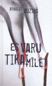 Es varu tikai mīlēt