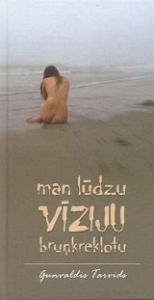 Man lūdzu vīziju bruņkreklotu