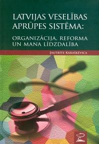 Latvijas veselības aprūpes sistēma