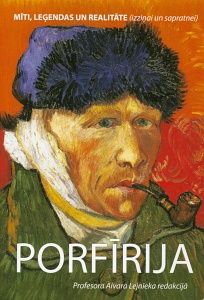 Porfīrija - mīti, leģendas un realitāte (izziņai un sapratnei)