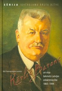 Kārlis Barons un viņa laikmets Latvijas zobārstniecībā, 1865-1944