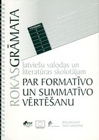 Rokasgrāmata latviešu valodas un literatūras skolotājam par formatīvo un summatīvo vērtēšanu