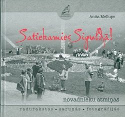 Satiekamies Siguldā!