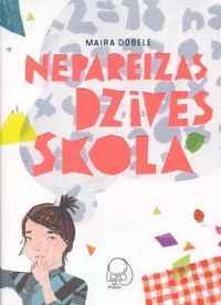 Nepareizas dzīves skola