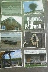Rucavā, tur Paurupē